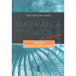Matematica Para Fisicos Com Aplicacoes - Vol 2