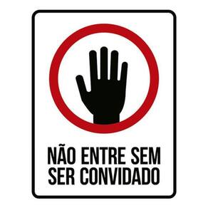 Kit 10 Placas Não Entre Sem Ser Convidado Mão 36X46