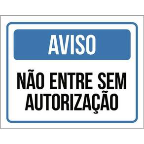 Kit 5 Placas Aviso Não Entre Sem Autorização Azul 36X46