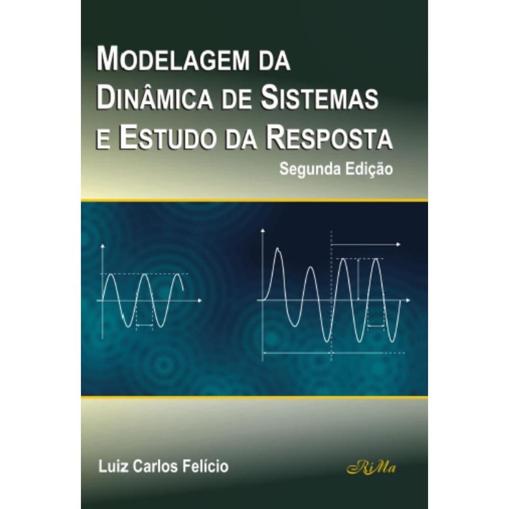 Modelagem da Dinâmica de Sistemas e Estudo da Resposta
