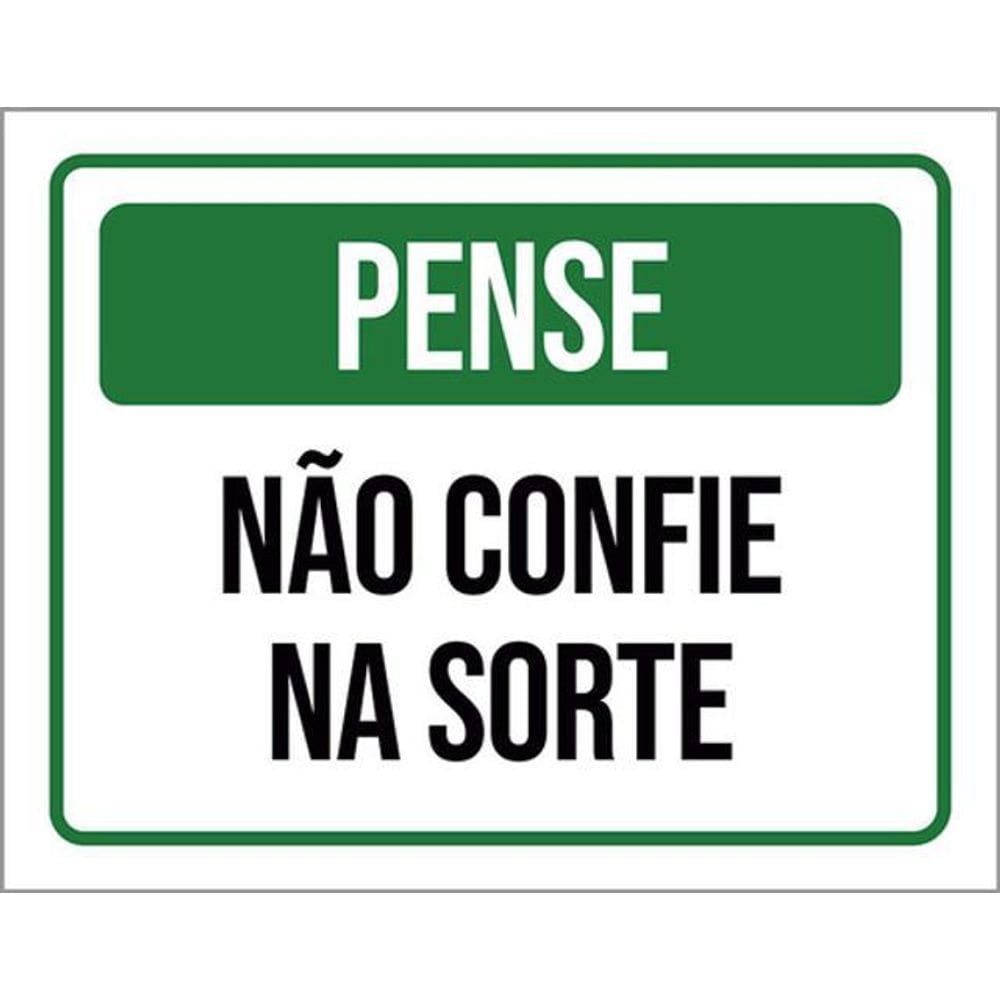 Kit 5 Placas Sinalização - Pense Não Confie Na Sorte