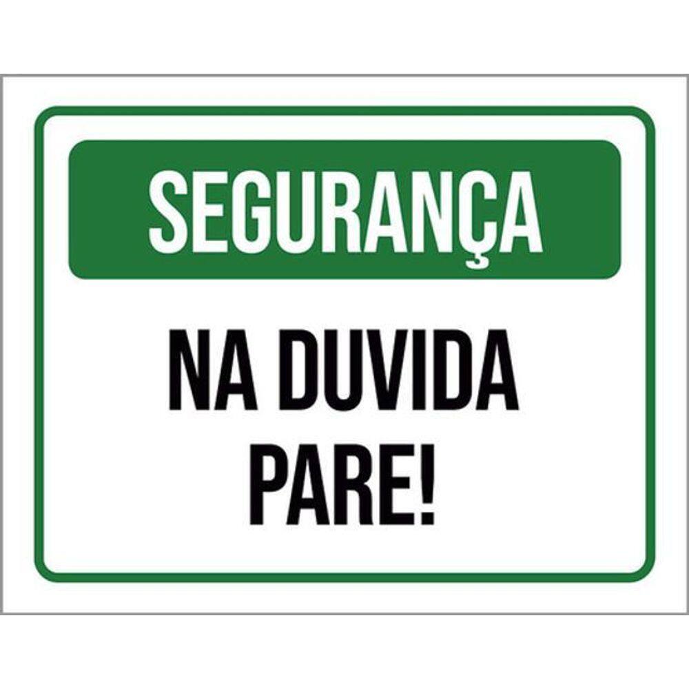 Kit 5 Placas Segurança Na Duvida Pare 36X46