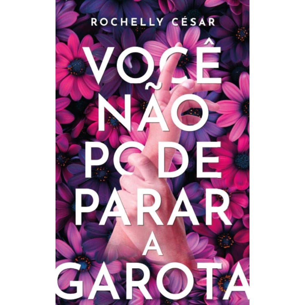 Você Não Pode Parar A Garota