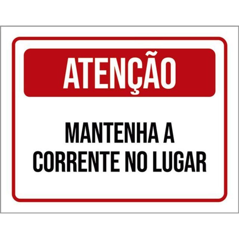 Kit 3 Placas Atenção Mantenha Corrente No Lugar