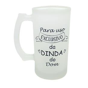 Caneca Vidro Chopp Personalizada para Uso Exclusivo da Dinda