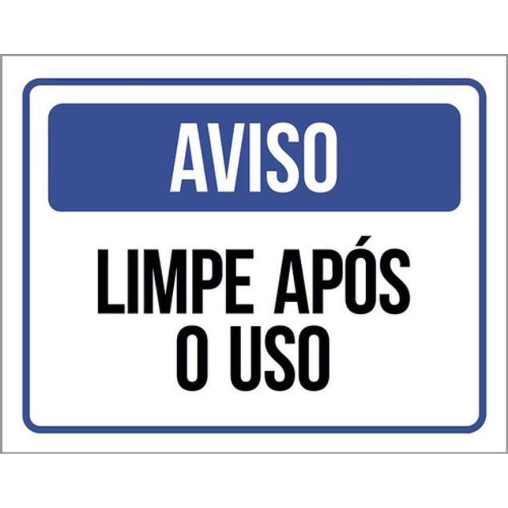 Kit 3 Placas De Sinalização - Aviso Limpe Após O Uso