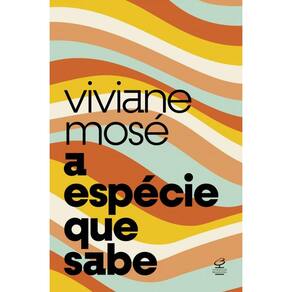 A espécie que sabe: Do Homo sapiens à crise da razão