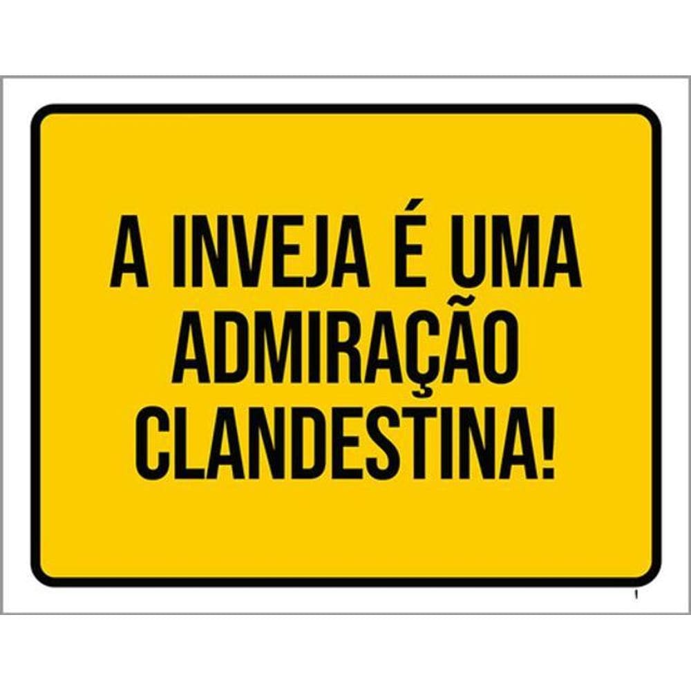 Kit 3 Placas Sinalização - Inveja Adimiração Clandestina