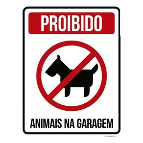 Kit 10 Placas Proibido Animais Na Garagem 36X46