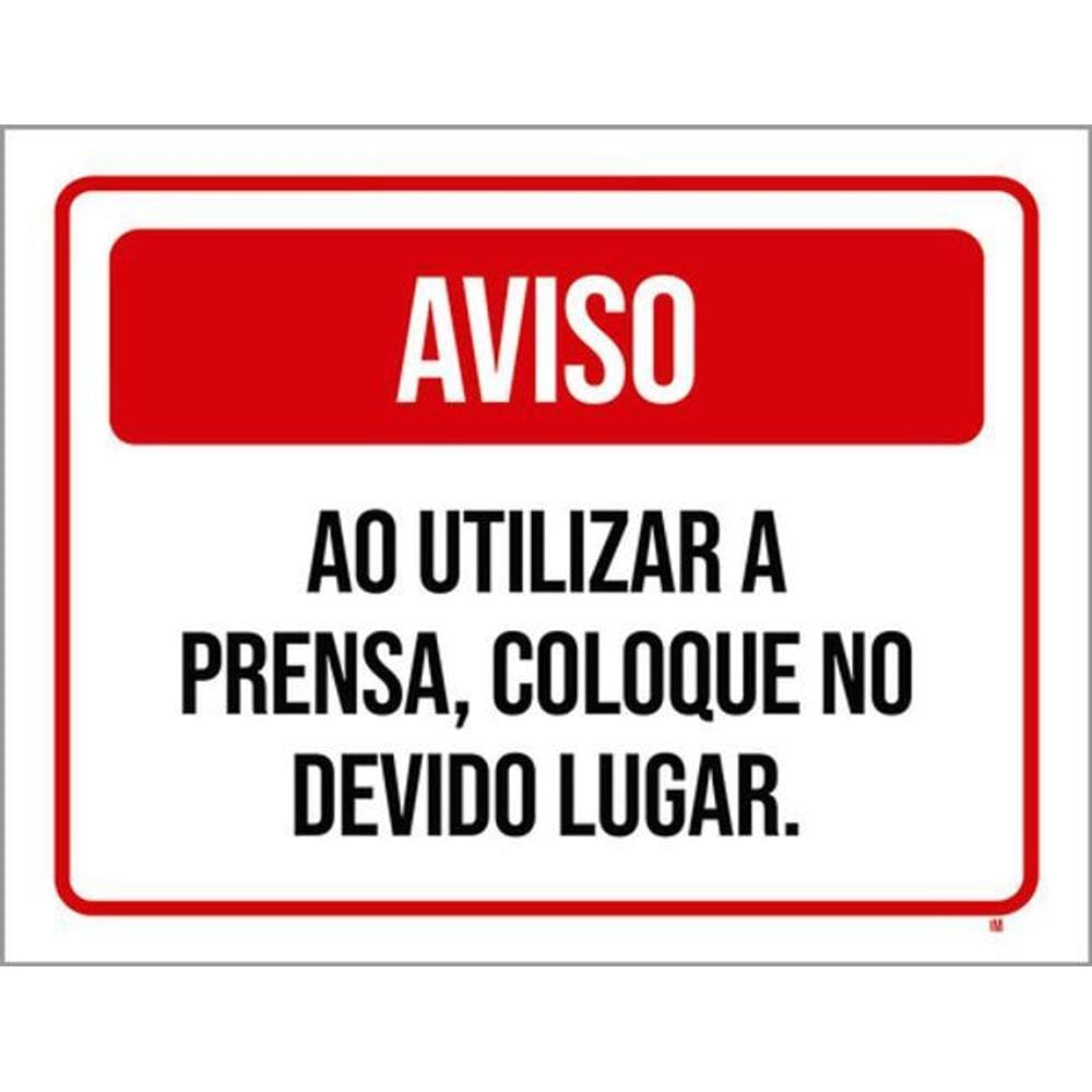 Kit 5 Placas Aviso Utilizar Prensa Devido Lugar 36X46