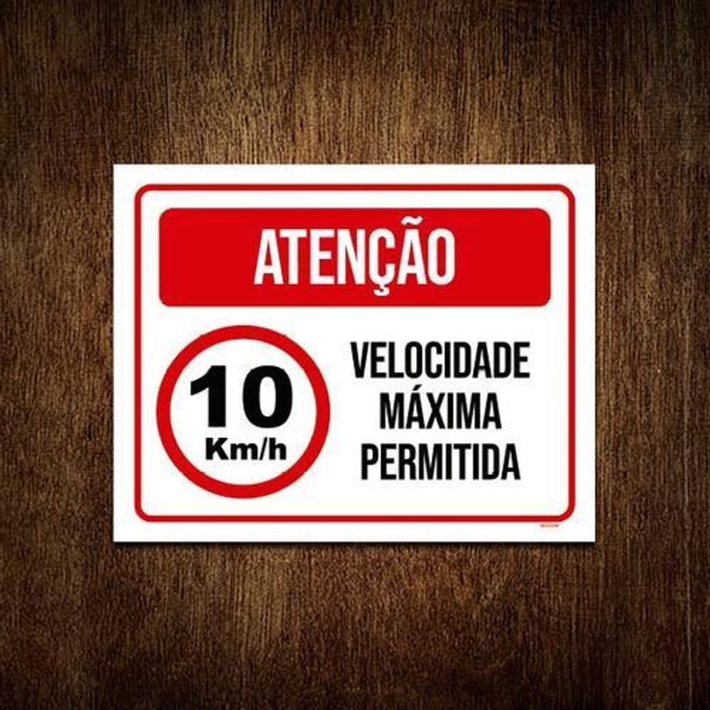 Placa Sinalização - Atenção Velocidade 10 Máxima 27X35