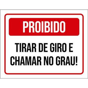 Kit 10 Placas Proibido Tirar Giro E Chamar Grau