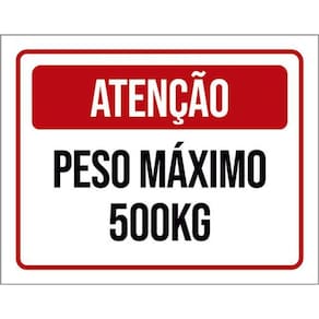 Kit 5 Placas Atenção Peso Máximo 500Kg 36X46