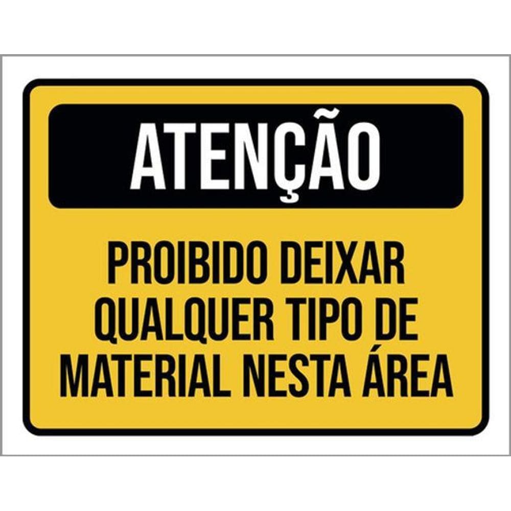 Kit 3 Placas Atenção Proibido Deixar Qualquer Tipo Material