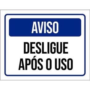 Kit 3 Placas De Sinalização - Aviso Desligue Após O Uso