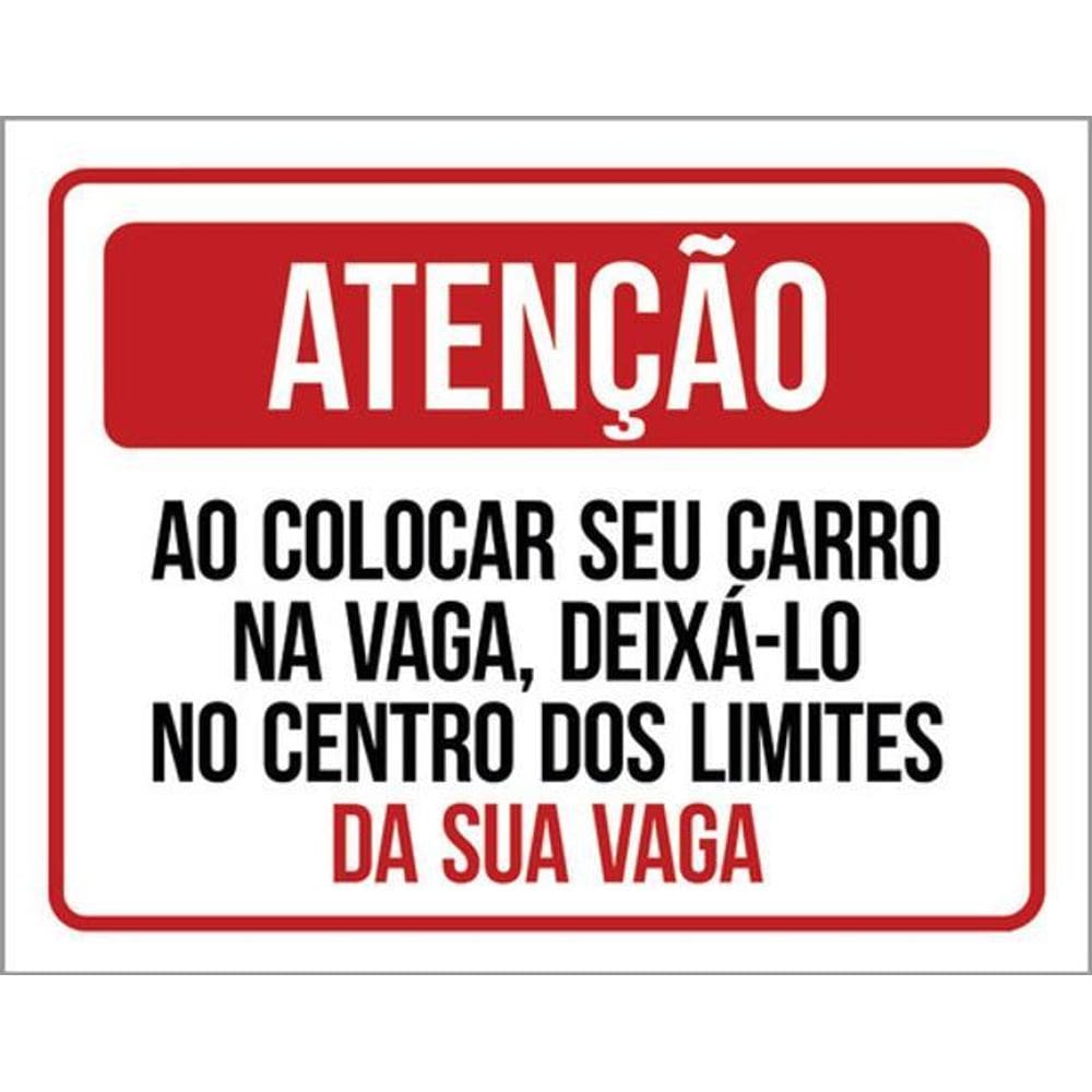 Kit 3 Placas Atenção Ao Colocar Carro Na Vaga Condomínio