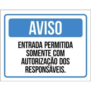 Kit 5 Placas Azul Entrada Permitida Somente Autorização