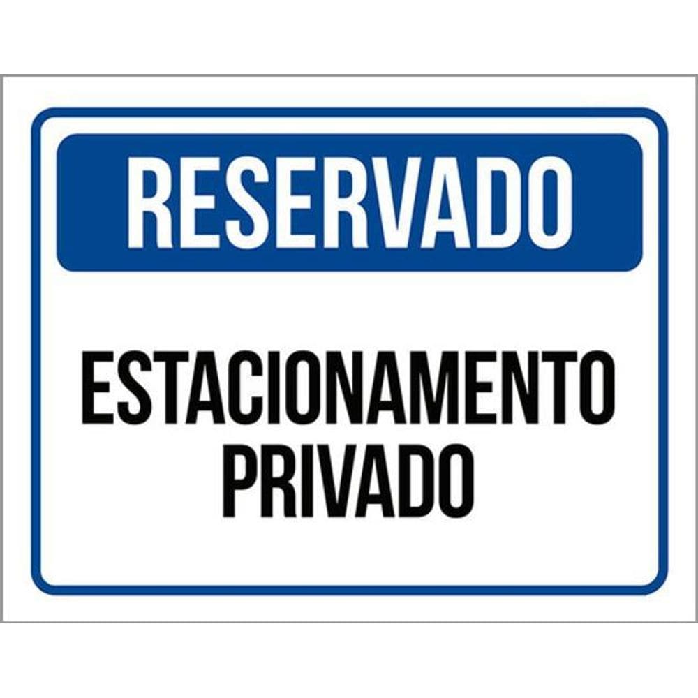 Kit 5 Placas Sinalização - Reservado Estacionamento Privado