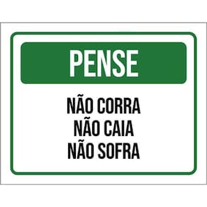 Kit 3 Placas Sinalização Pense Não Corra Não Caia Não Sofra