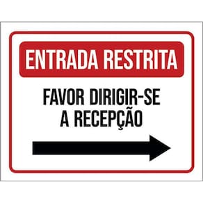 Kit 3 Placas Entrada Restrita Por Favor Recepção Seta Dir