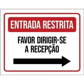 Kit 3 Placas Entrada Restrita Por Favor Recepção Seta Dir