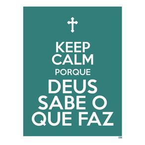 Kit 5 Placas Sinalização - Keep Calm Deus Sabe Que Faz