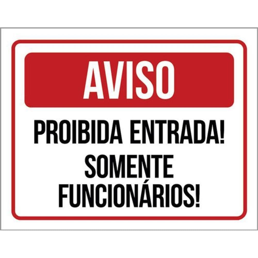 Kit 5 Placas Aviso Proibida Entrada Somente Funcionários