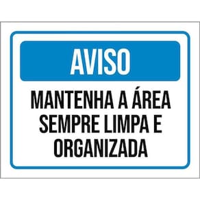 Kit 5 Placas Aviso Mantenha Área Sempre Limpa Organizada