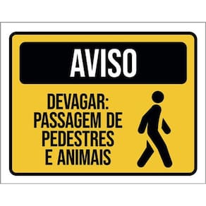 Kit 3 Placas Aviso Devagar Passagem Pedestres Animais