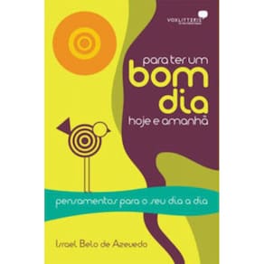 Para Ter Um Bom Dia Hoje E Amanha