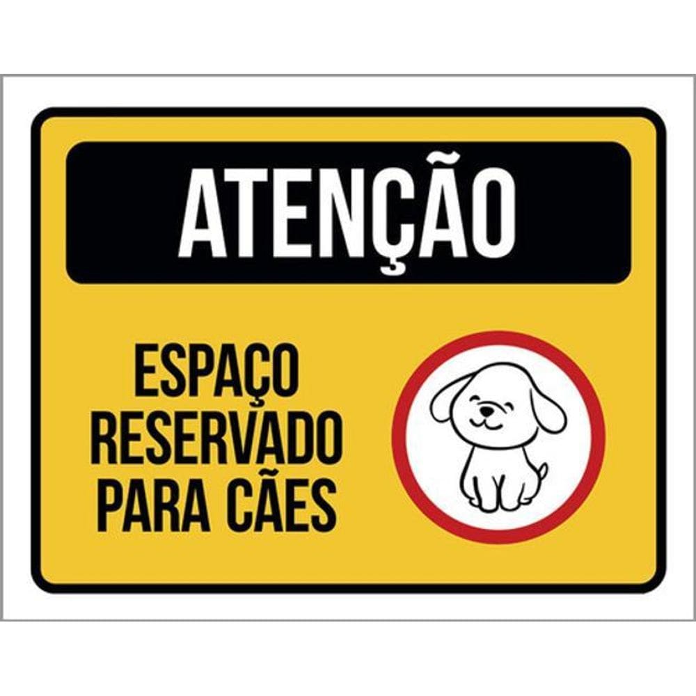 Kit 3 Placas Sinalização Atenção Espaço Reservado Para Cães