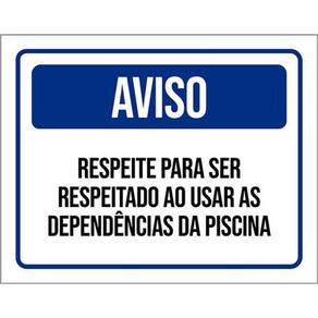 Kit 3 Placas Respeite Respeitado Usar Dependências Piscina