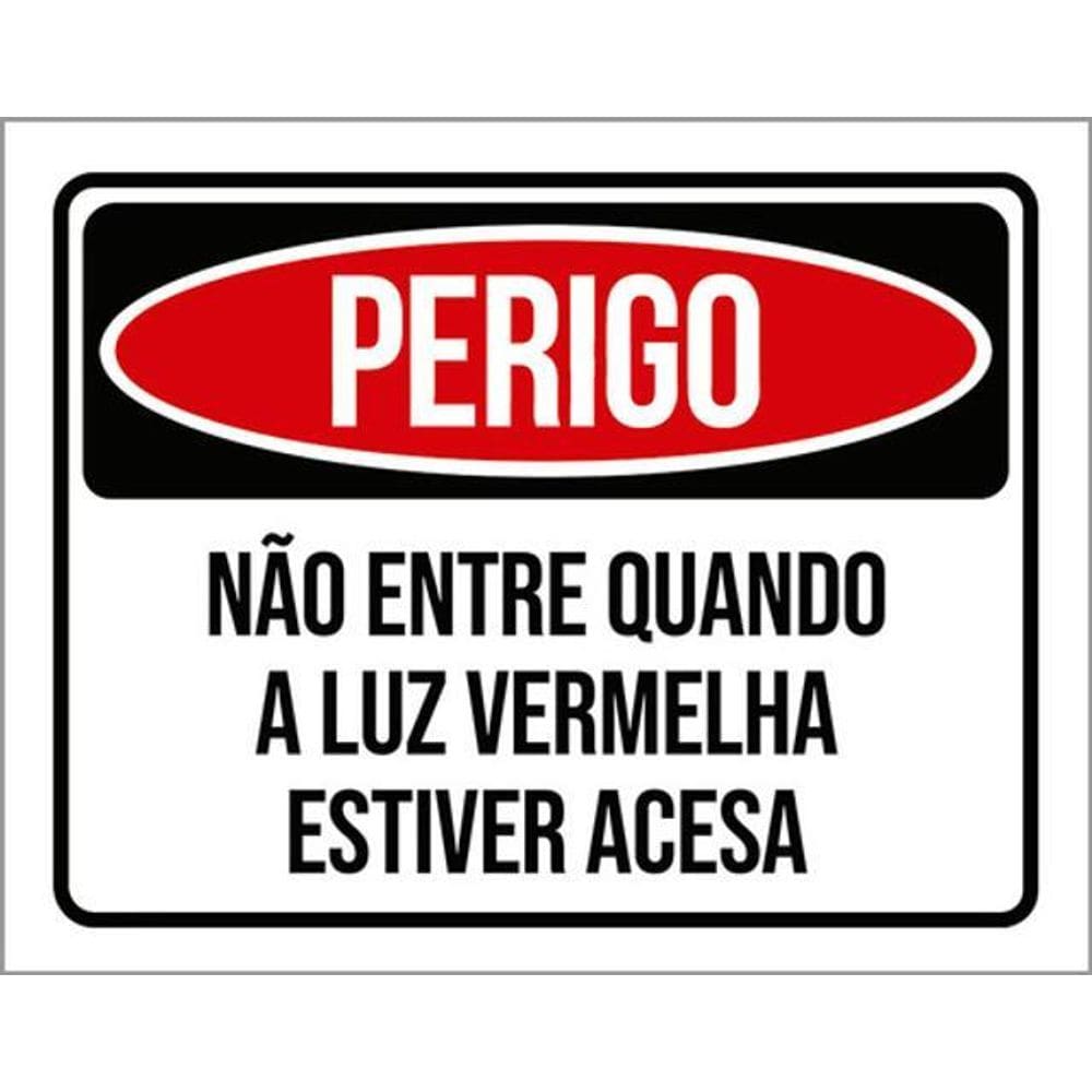 Kit 5 Placas Sinalização Perigo Não Entre Luz Vermelha Acesa