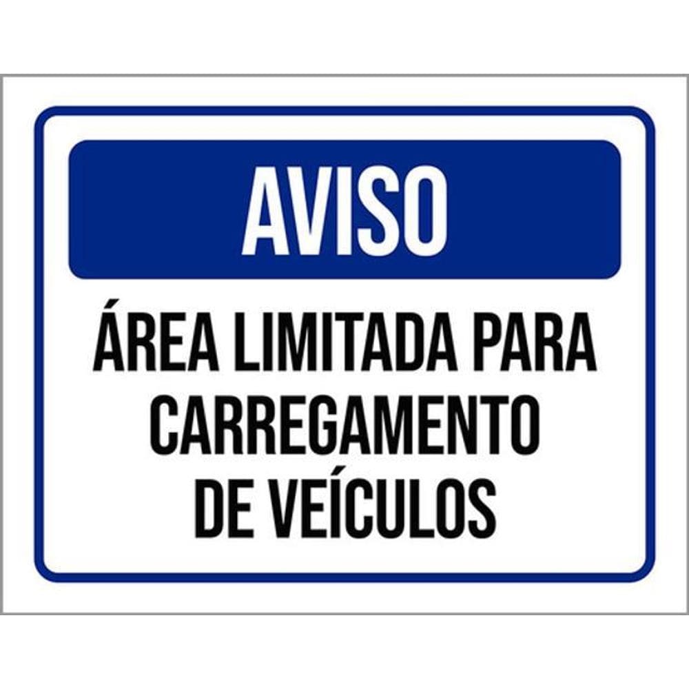 Kit 3 Placas Sinalização Aviso Área Limitada Carregamento