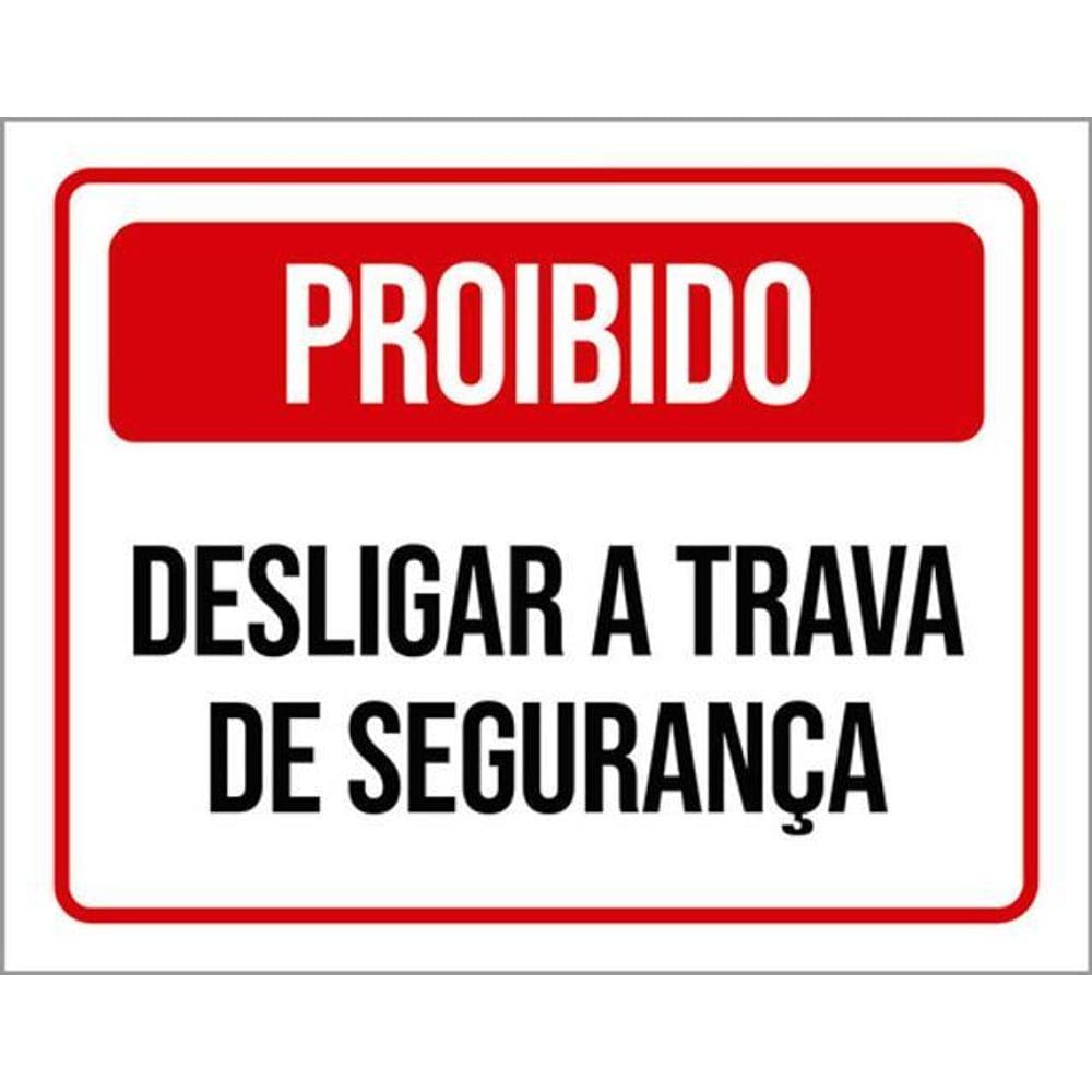 Kit 3 Placas Sinalização - Proibido Desligar Trava Segurança