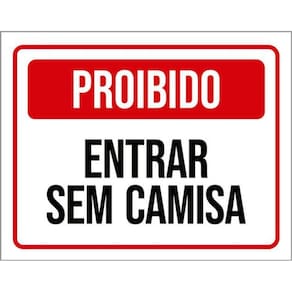 Kit 3 Placas Sinalização - Proibido Entrar Sem Camisa