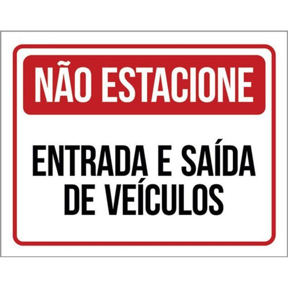 Kit 3 Placas Sinalização Não Estacione Entrada Veículos