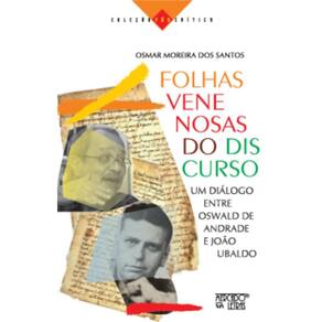 Folhas venenosas do discurso - um diálogo entre Oswald de Andrade e João Ubaldo
