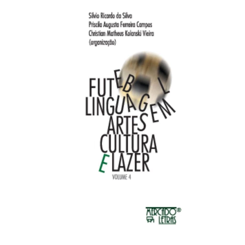 Futebol, linguagem, artes, cultura e lazer