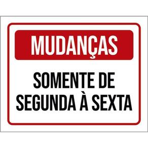 Kit 5 Placas Mudanças Somente Segunda À Sexta 36X46