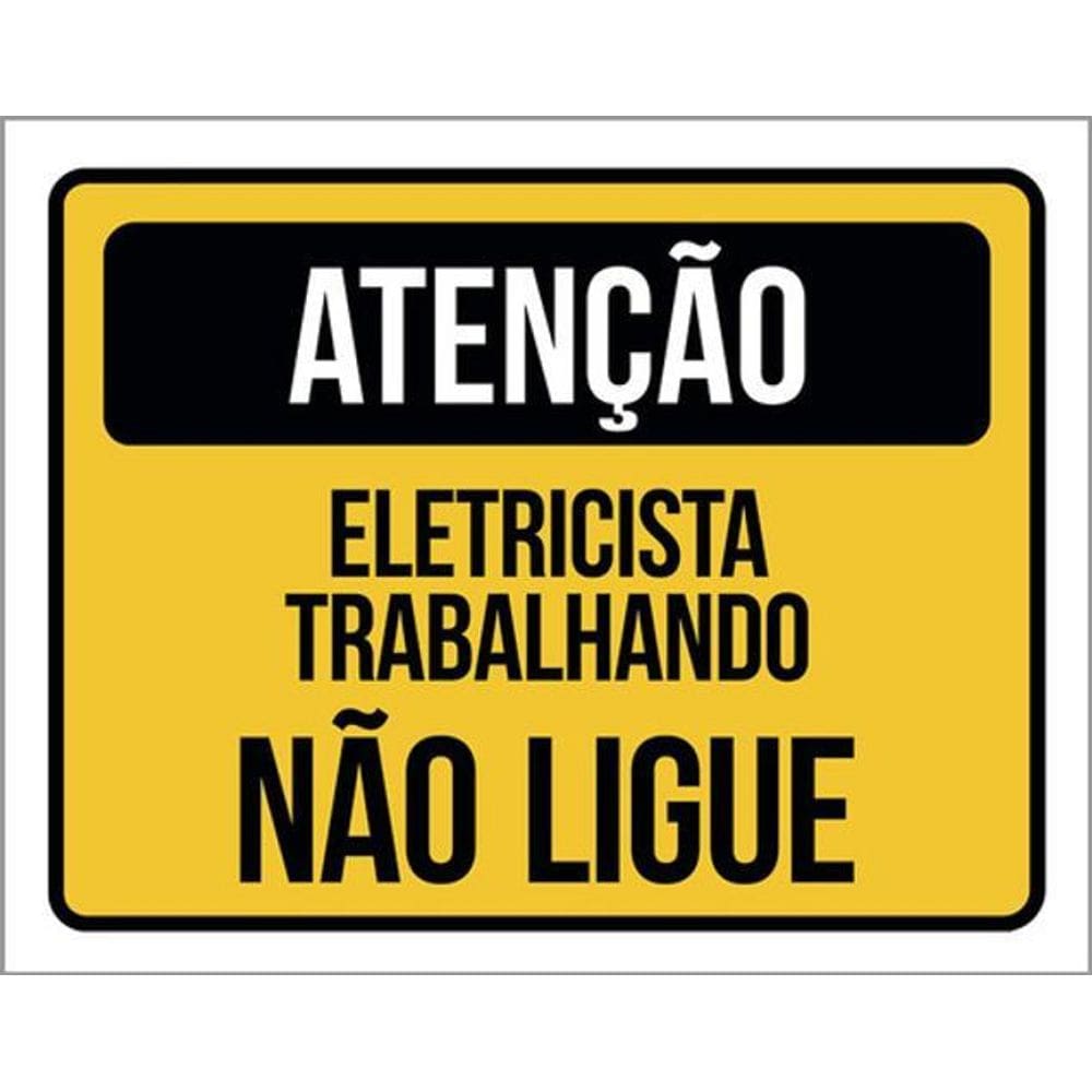 Kit 10 Placas De Atenção Eletricista Trabalhando Não Ligue