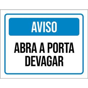 Kit 5 Placas De Sinalização - Aviso Abra A Porta Devagar