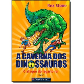 Livro Caverna Dos Dinossauros A O Ataque Do Lagarto Rei 1