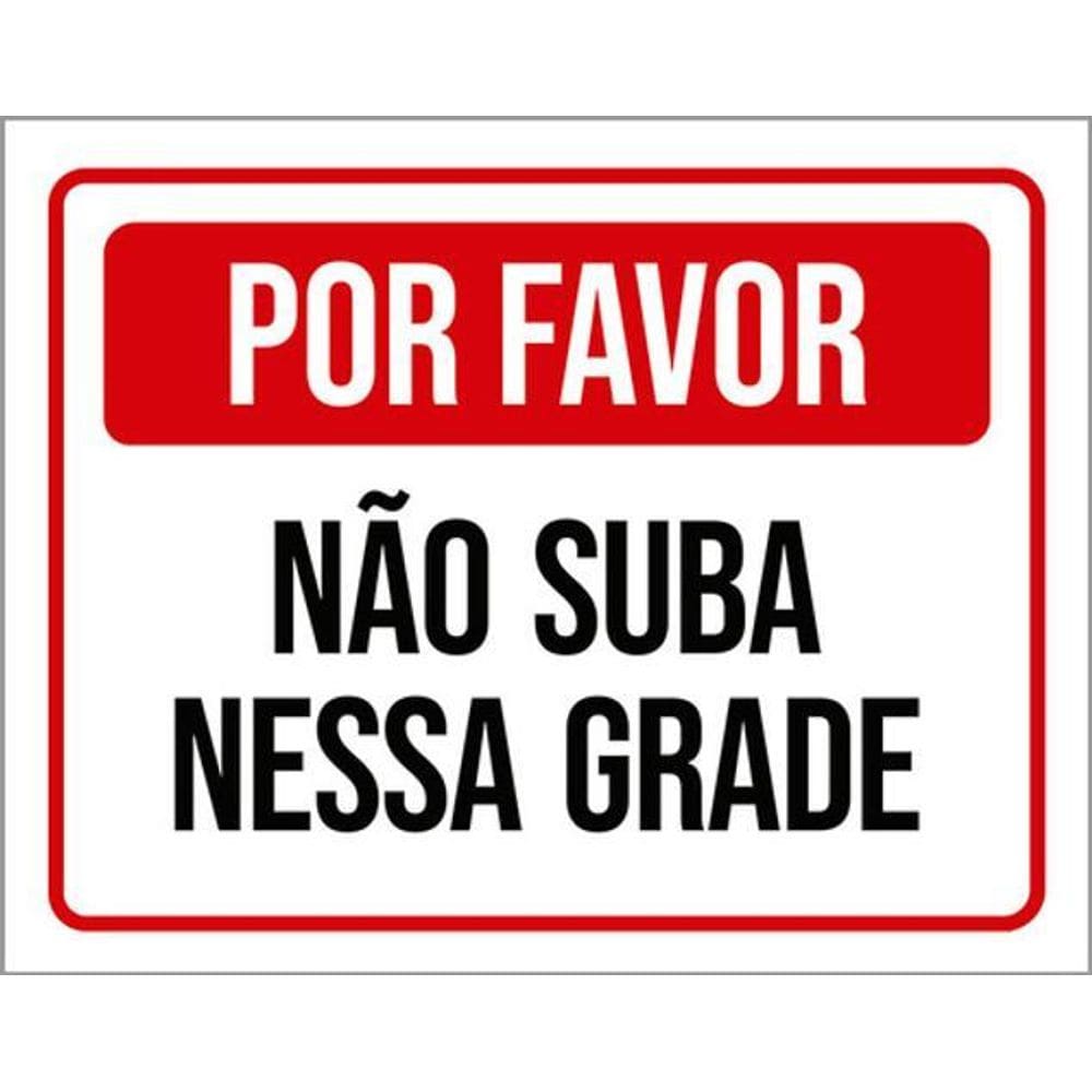Kit 5 Placas Sinalização - Por Favor Não Suba Nessa Grade