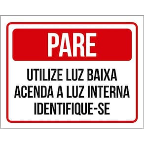 Kit 3 Placas Pare Utilize Luz Baixa Acenda Luz Interna