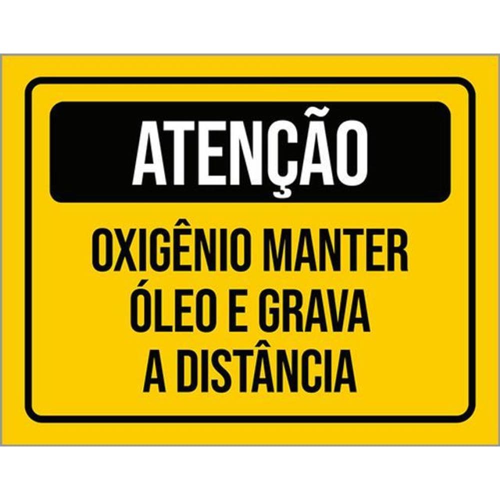 Kit 3 Placas Atenção Oxigênio Manter Óleo Grava Distância