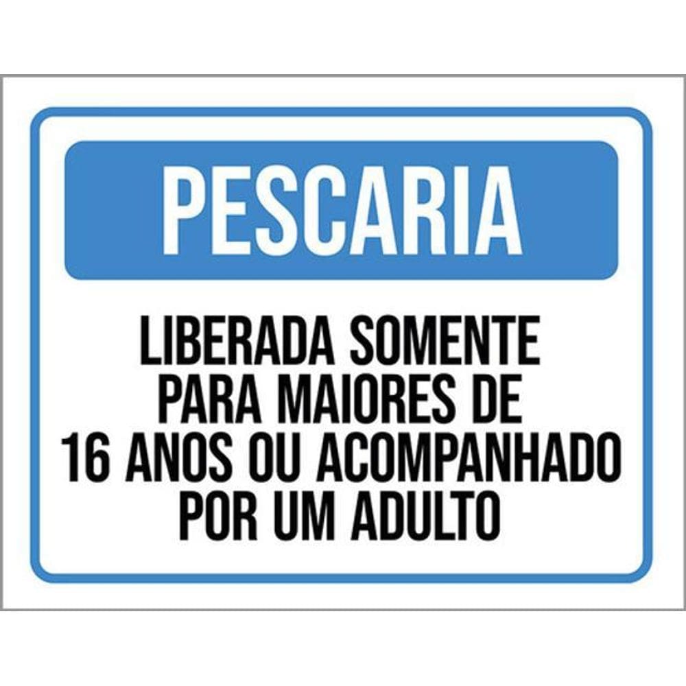 Kit 5 Placas Pescaria Liberada Somente Maiores 16 Anos