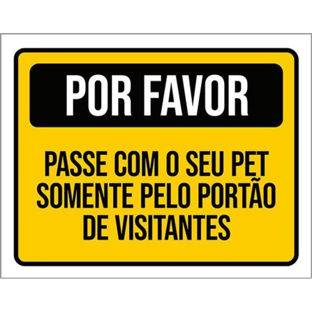 Kit 5 Placas Por Favor Passe Pet Portão Visitantes