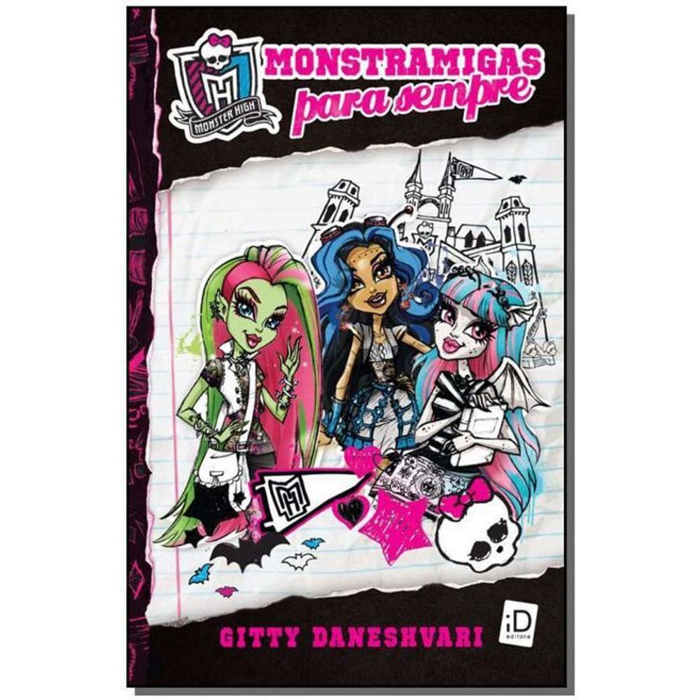 Livro Monster High - Monstramigas Para Sempre
