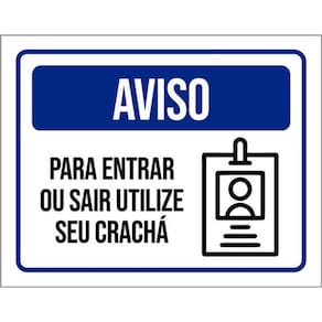 Kit 10 Placas Aviso Entrar Sair Utilize Crachá